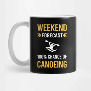 Weekend Forecast Canoeing Canoe Mug